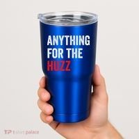Anything For The Huzz Viral Tumbler thumb 2