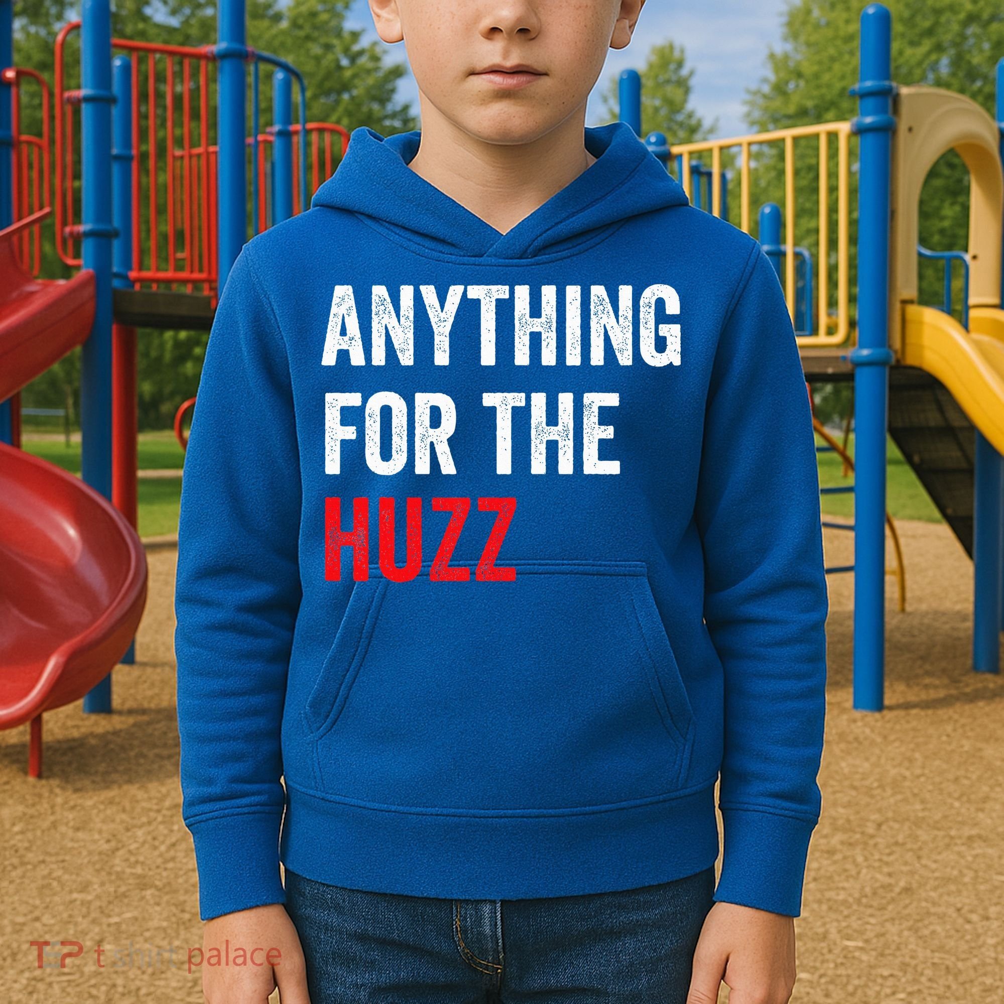 Anything For The Huzz Viral Kids Hoodie