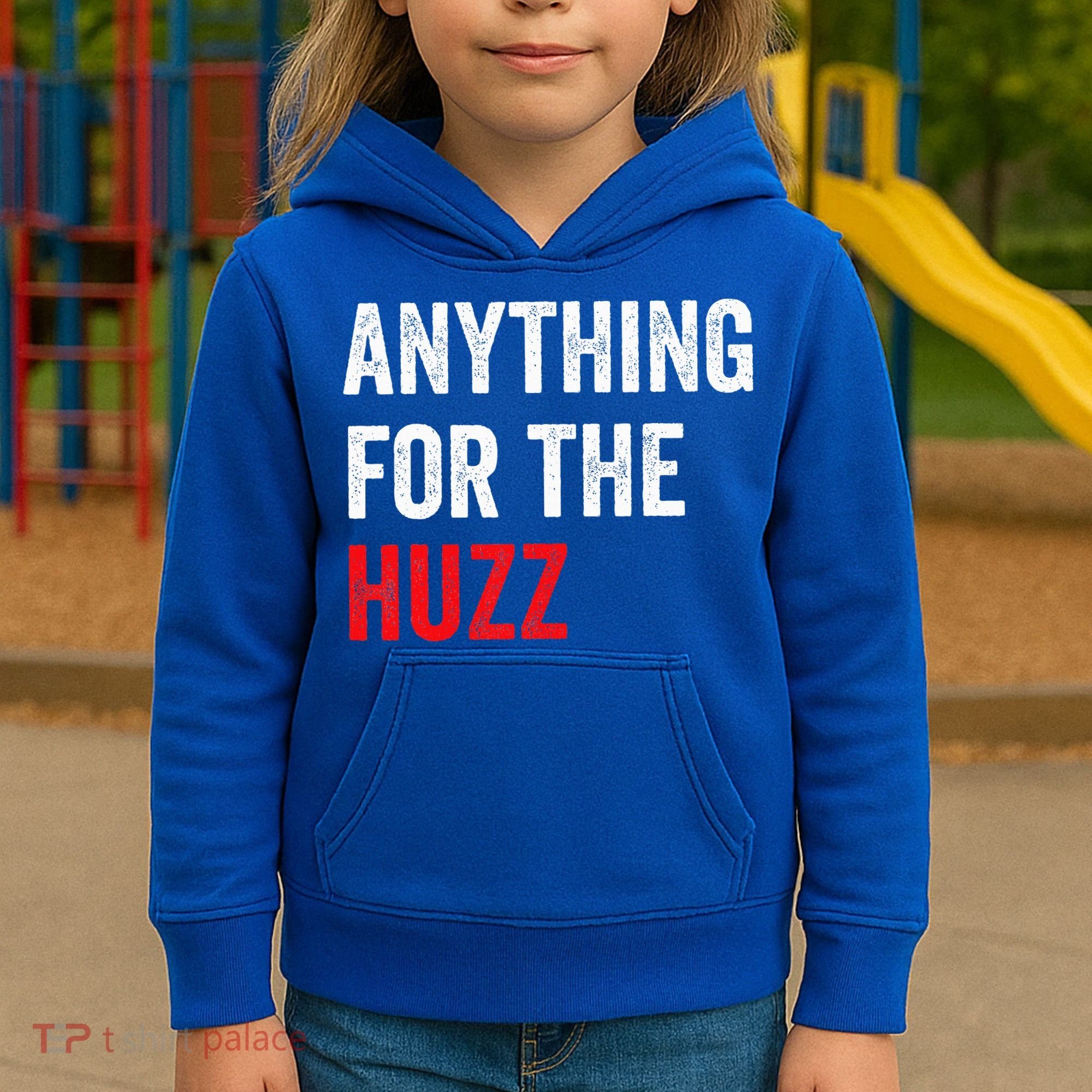 Anything For The Huzz Viral Kids Hoodie