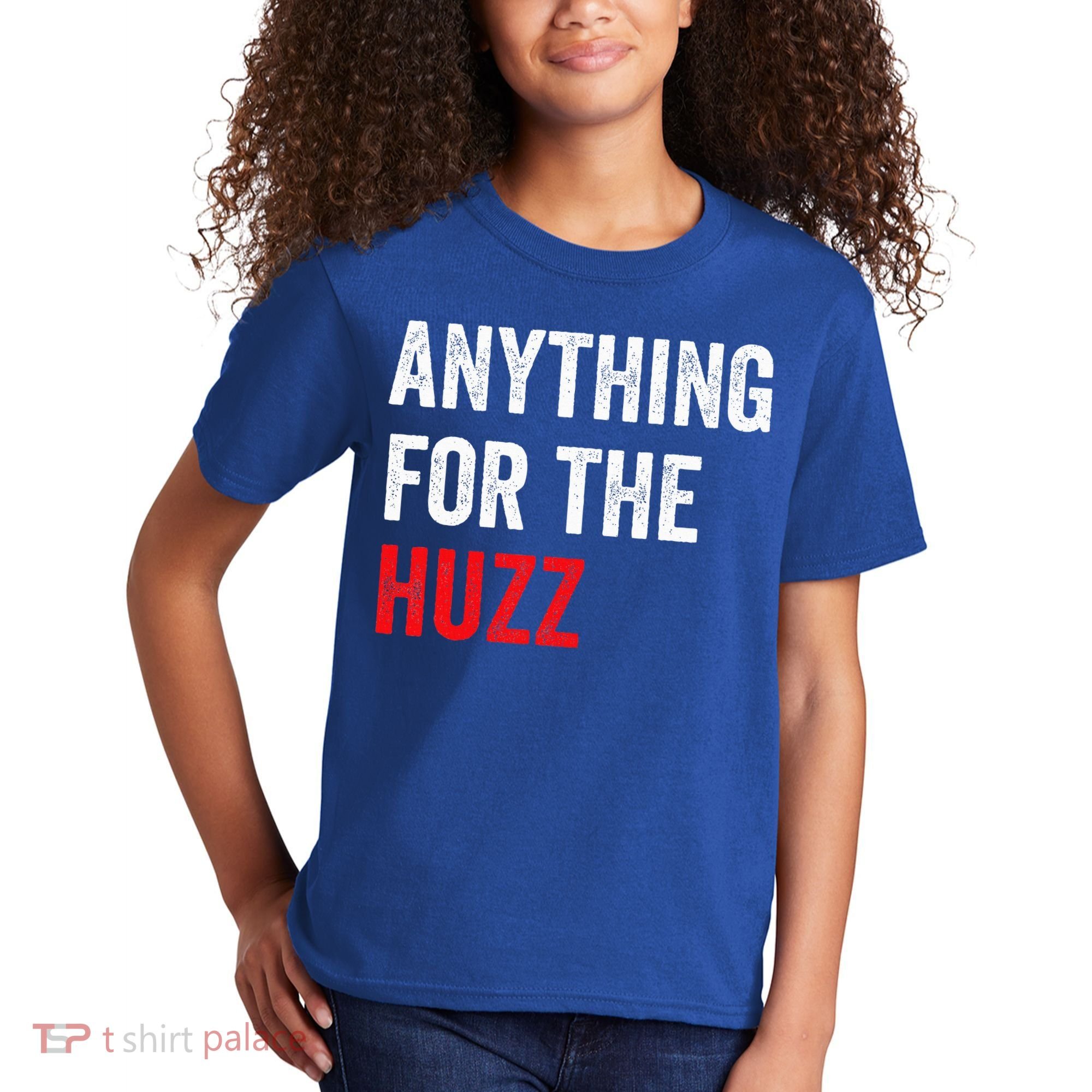 Anything For The Huzz Viral Kids T-Shirt