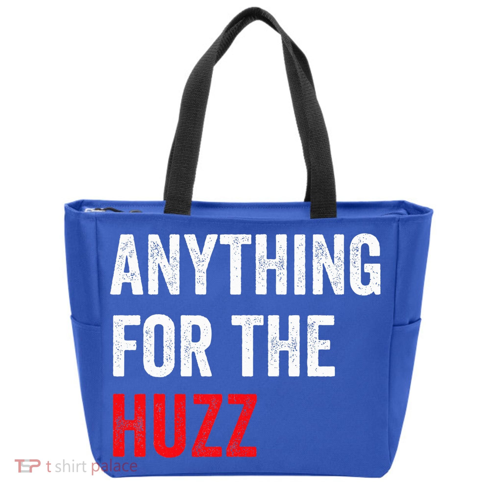 Anything For The Huzz Viral Tote Bag