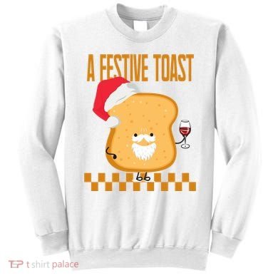 A Festive Toast Funny Christmas Sweatshirt