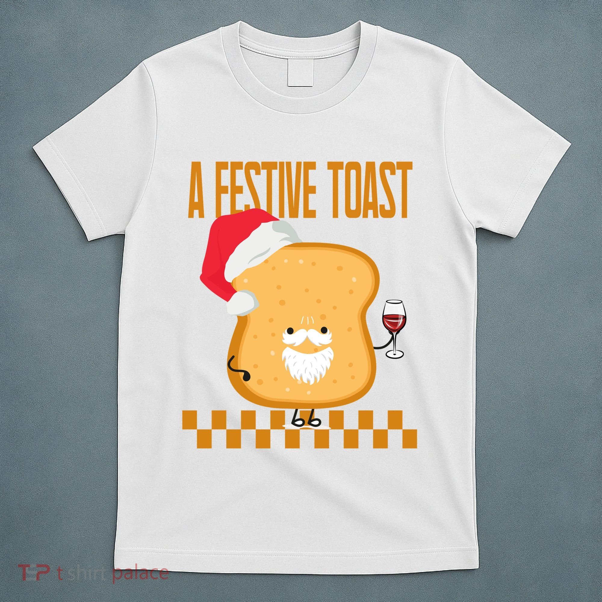 A Festive Toast Funny Christmas T-Shirt