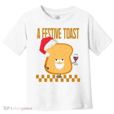 A Festive Toast Funny Christmas Toddler T-Shirt