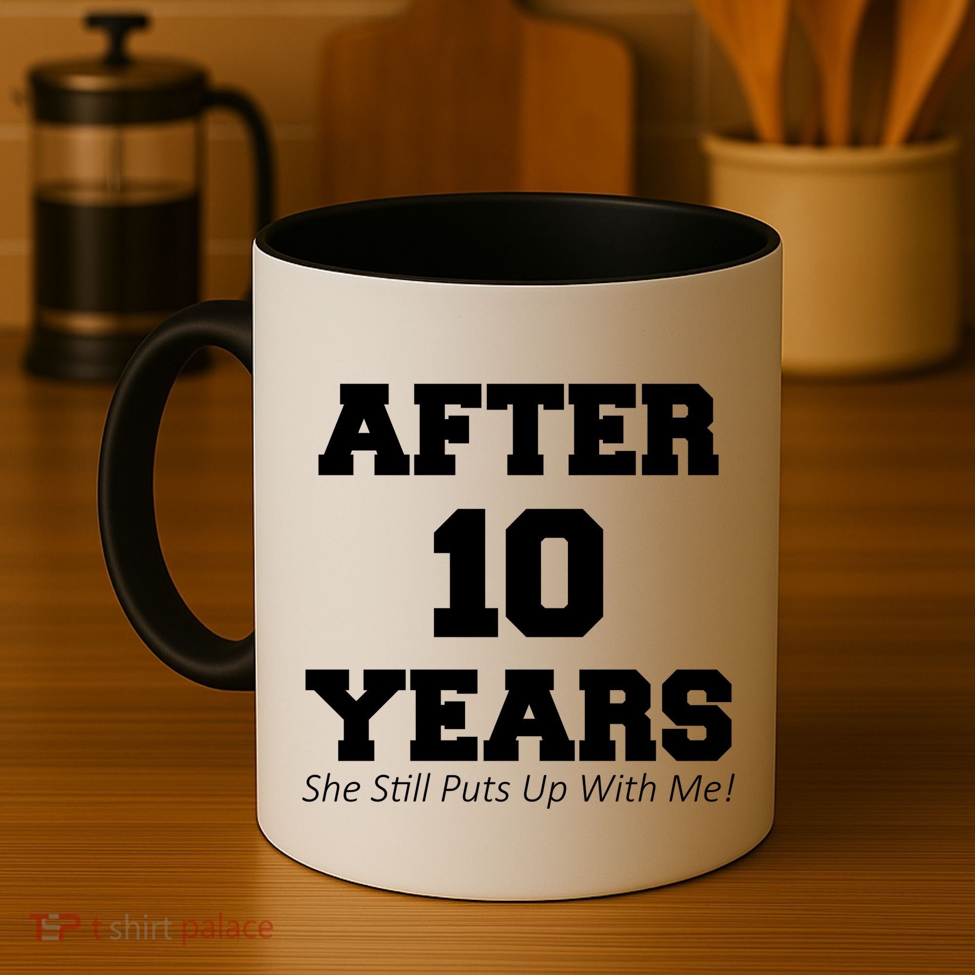 After 10 Years She Still Puts Up With Me! Anniversary Coffee Mug