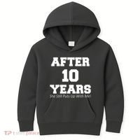 After 10 Years She Still Puts Up With Me! Anniversary Kids Hoodie thumb 0