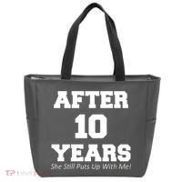 After 10 Years She Still Puts Up With Me! Anniversary Tote Bag thumb 0