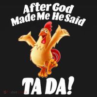 After God Made Me He Said Ta-da Funny Chicken Ornament thumb 1