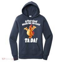 After God Made Me He Said Ta-da Funny Chicken Women's Hoodie thumb 0