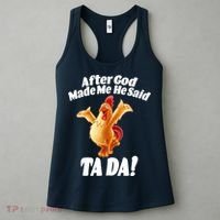 After God Made Me He Said Ta-da Funny Chicken Women's Tank Top thumb 3