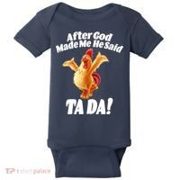 After God Made Me He Said Ta-da Funny Chicken Baby Bodysuit thumb 0