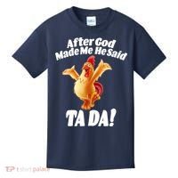 After God Made Me He Said Ta-da Funny Chicken Kids T-Shirt thumb 0