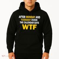 After Monday and Tuesday WTF Hoodie thumb 2