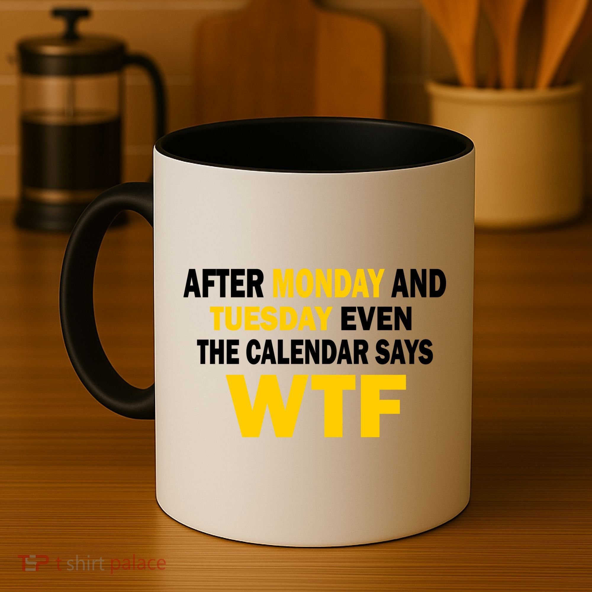 After Monday and Tuesday WTF Coffee Mug