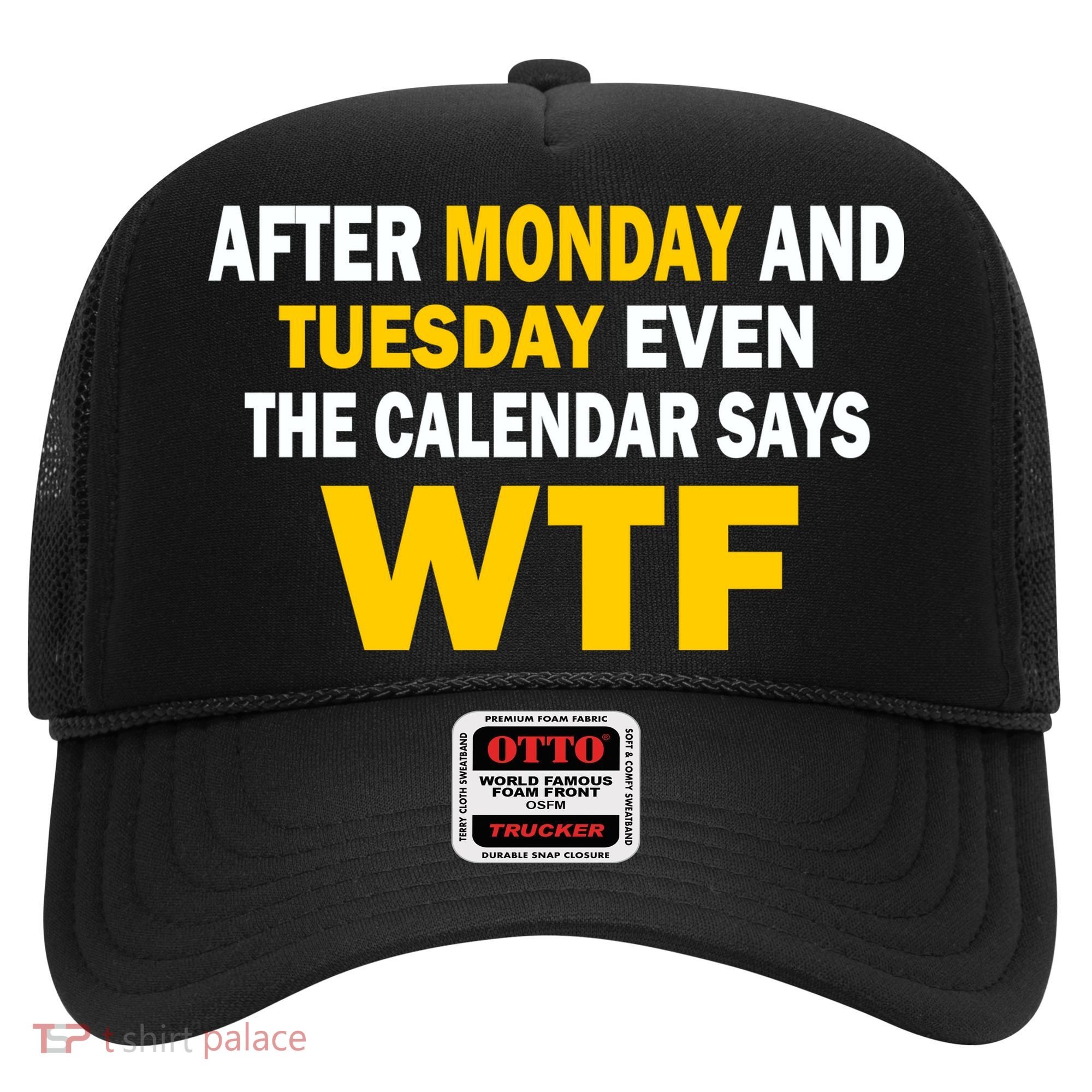 After Monday and Tuesday WTF Hat