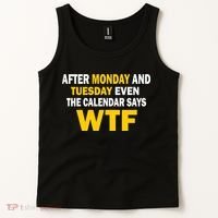 After Monday and Tuesday WTF Tank Top thumb 2
