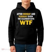 After Monday and Tuesday WTF Kids Hoodie thumb 4