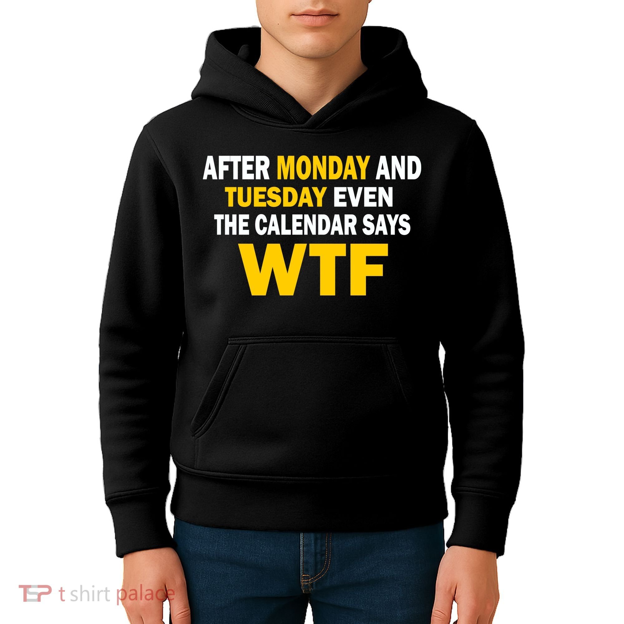 After Monday and Tuesday WTF Kids Hoodie