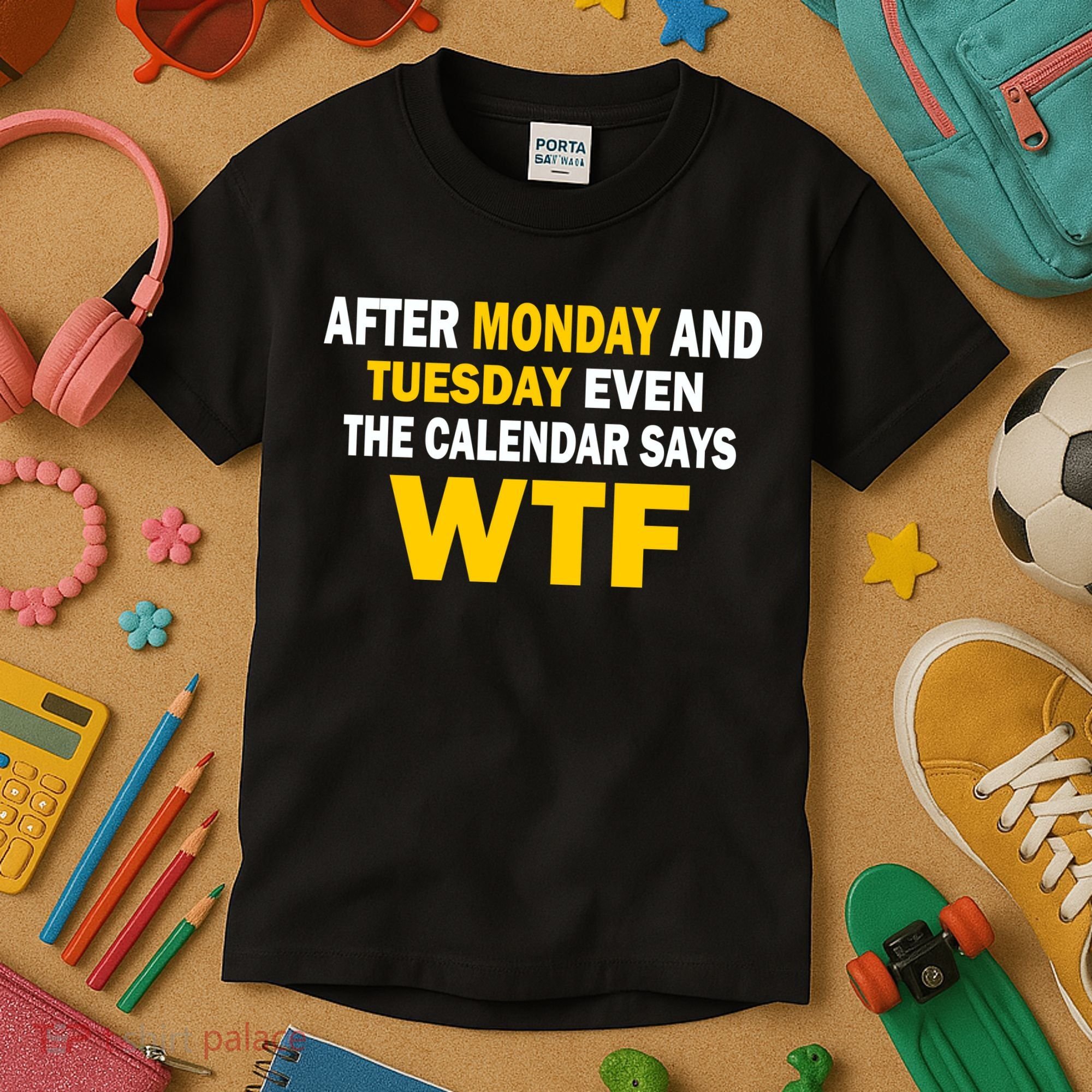 After Monday and Tuesday WTF Kids T-Shirt