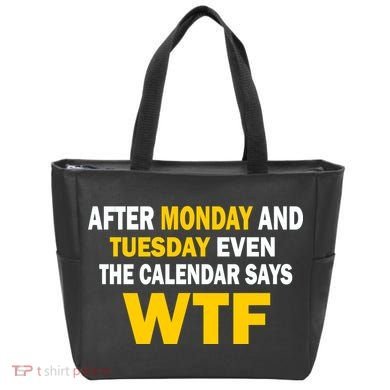 After Monday and Tuesday WTF Tote Bag
