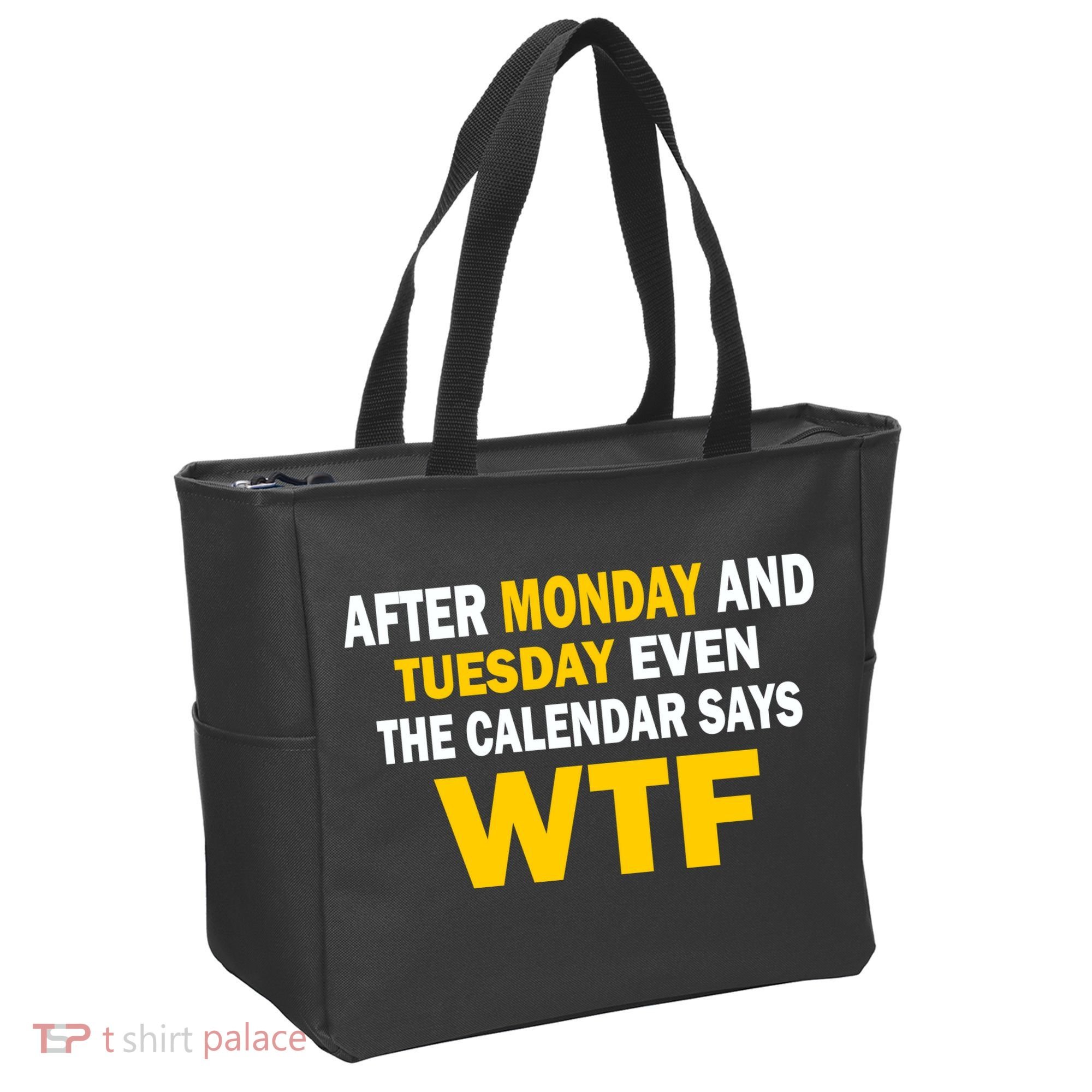 After Monday and Tuesday WTF Tote Bag