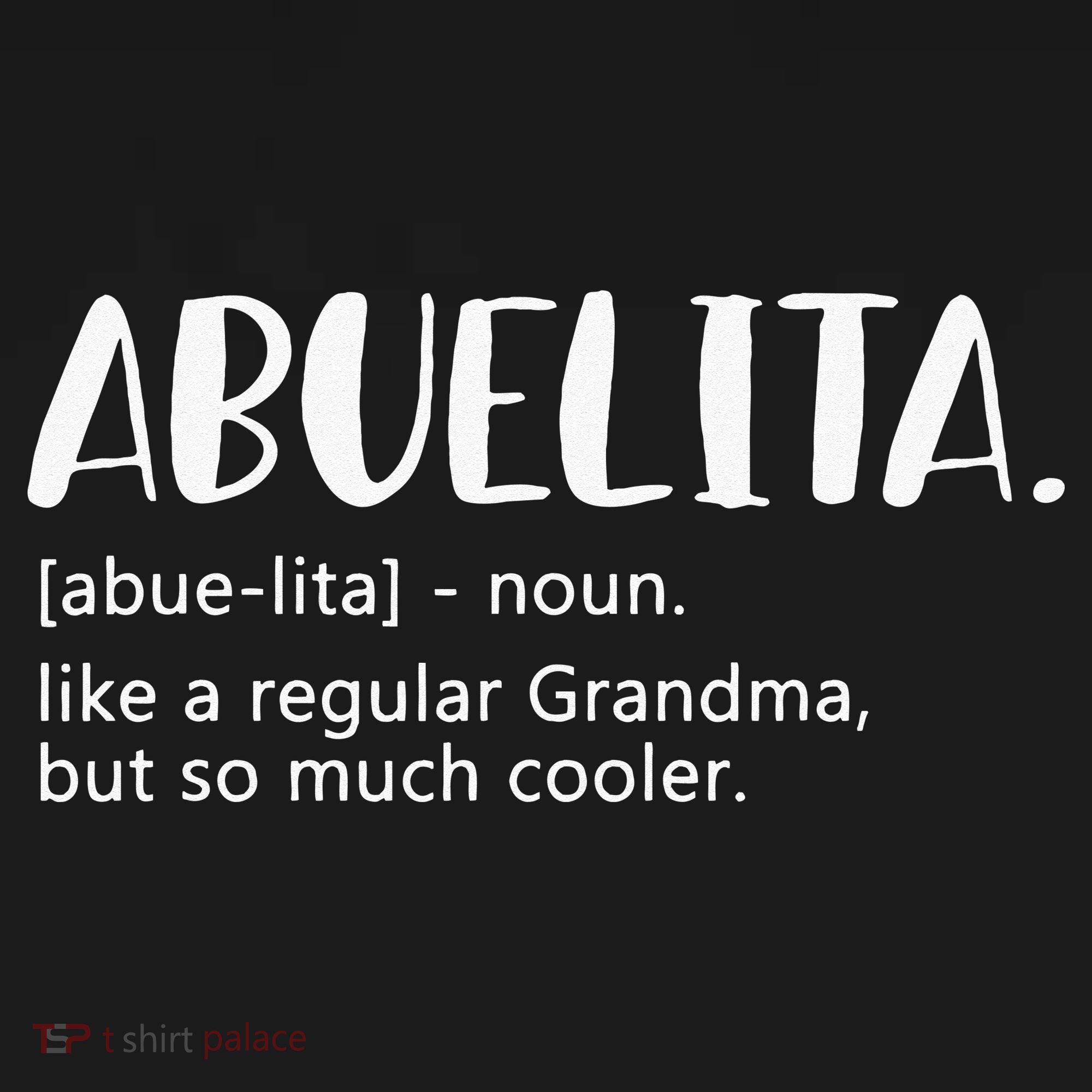Abuelita For Women Mothers Day For Grandma Abuelita T-Shirt