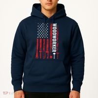 American Flag Woodworker Carpenter Funny Woodworking Hoodie thumb 2