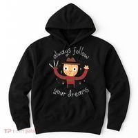 Always Follow Your Dreams Horror Character Halloween Costume Hoodie thumb 0