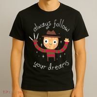 Always Follow Your Dreams Horror Character Halloween Costume T-Shirt thumb 3