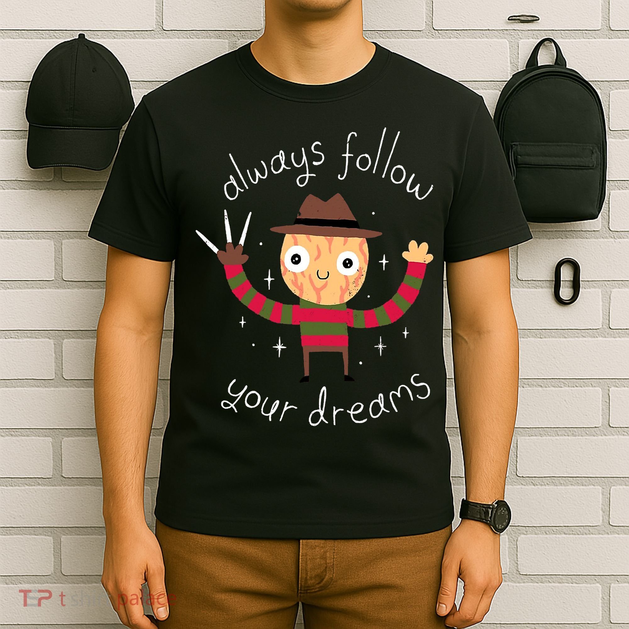 Always Follow Your Dreams Horror Character Halloween Costume T-Shirt