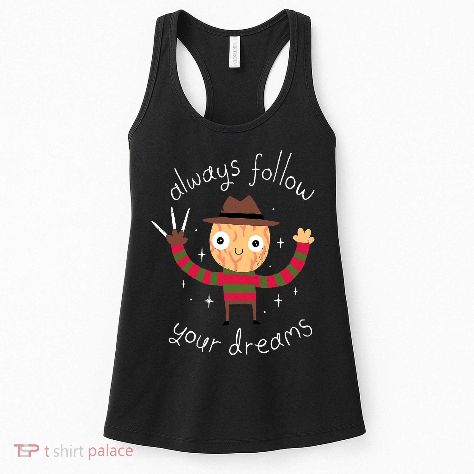 Always Follow Your Dreams Horror Character Halloween Costume Women's Tank Top