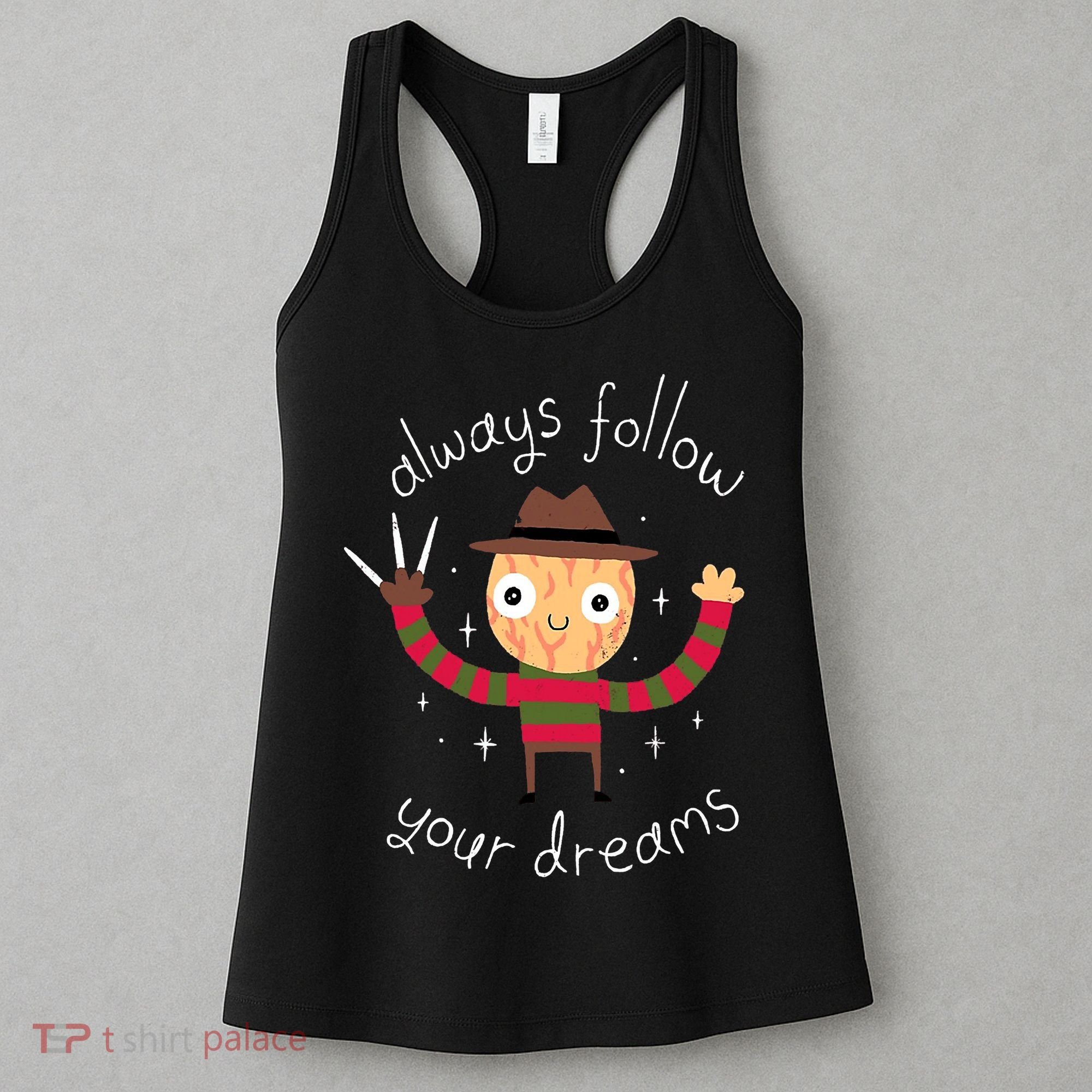 Always Follow Your Dreams Horror Character Halloween Costume Women's Tank Top