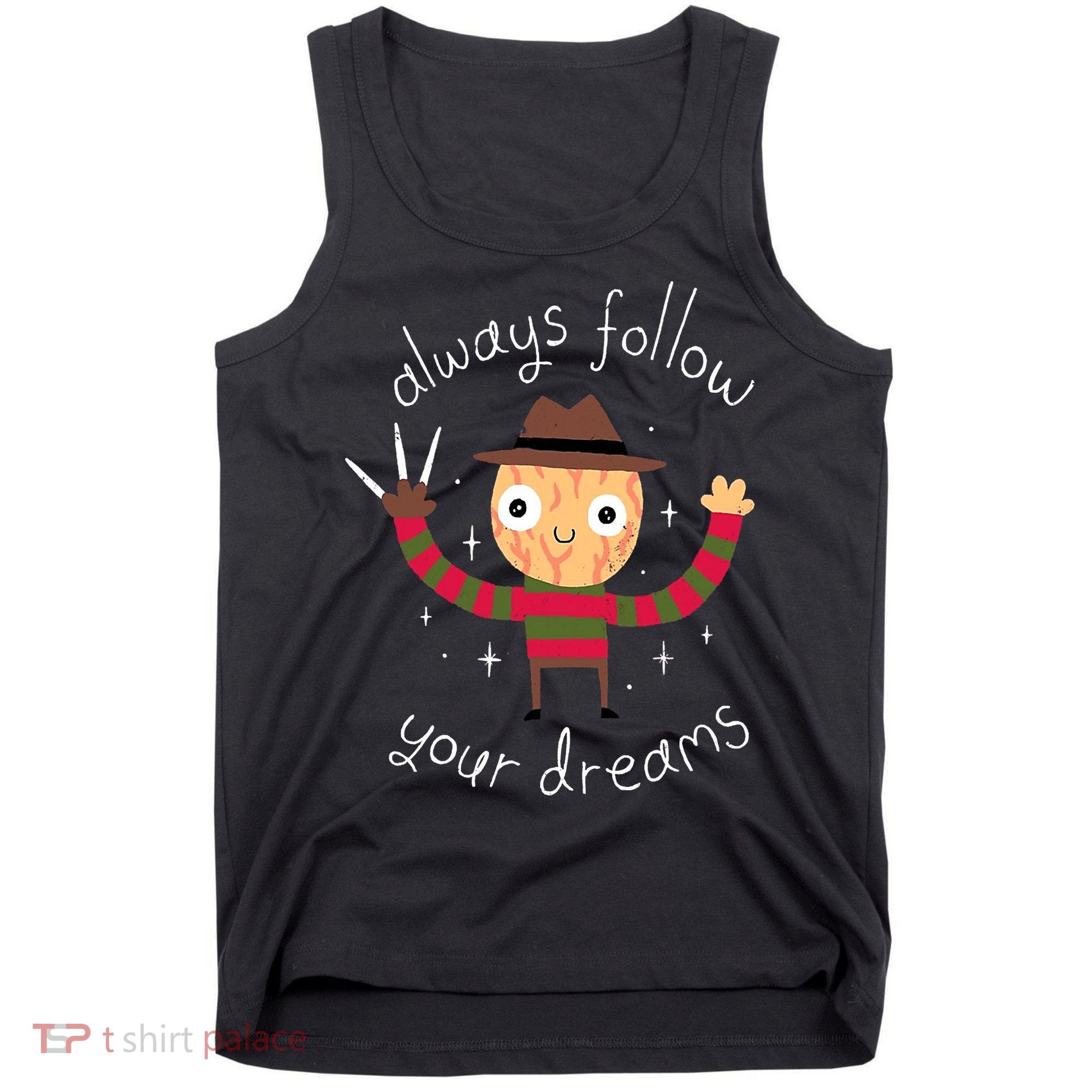 Always Follow Your Dreams Horror Character Halloween Costume Tank Top