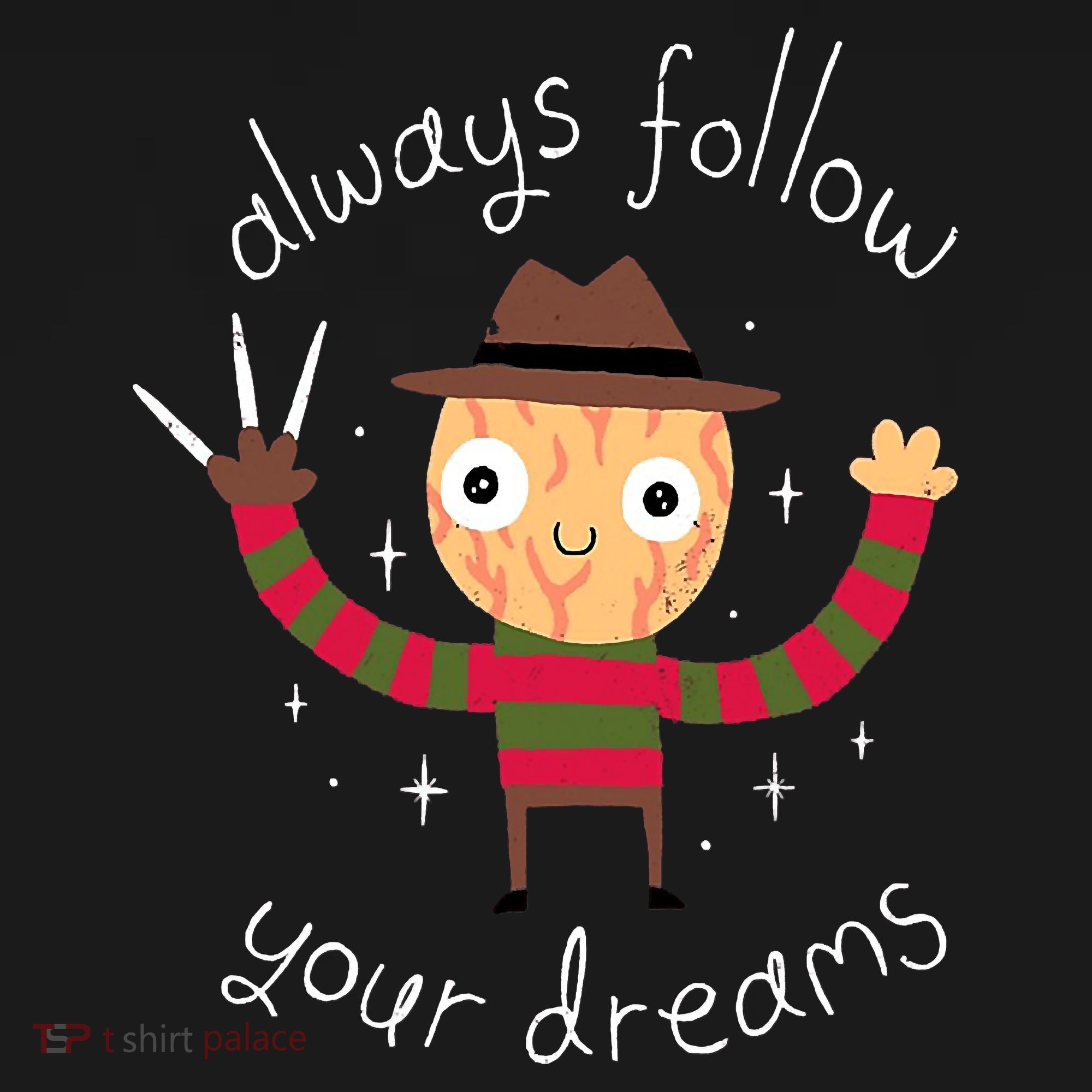 Always Follow Your Dreams Horror Character Halloween Costume Women's T-Shirt
