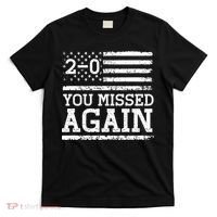 American Flag You Missed 2 0 T-Shirt thumb 0