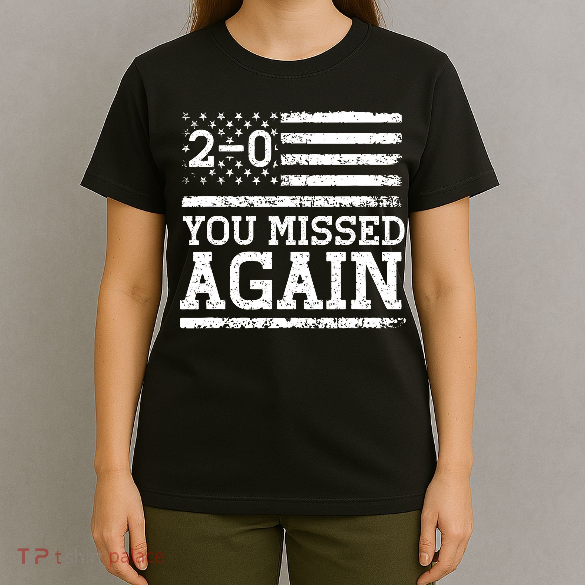 American Flag You Missed 2 0 T-Shirt