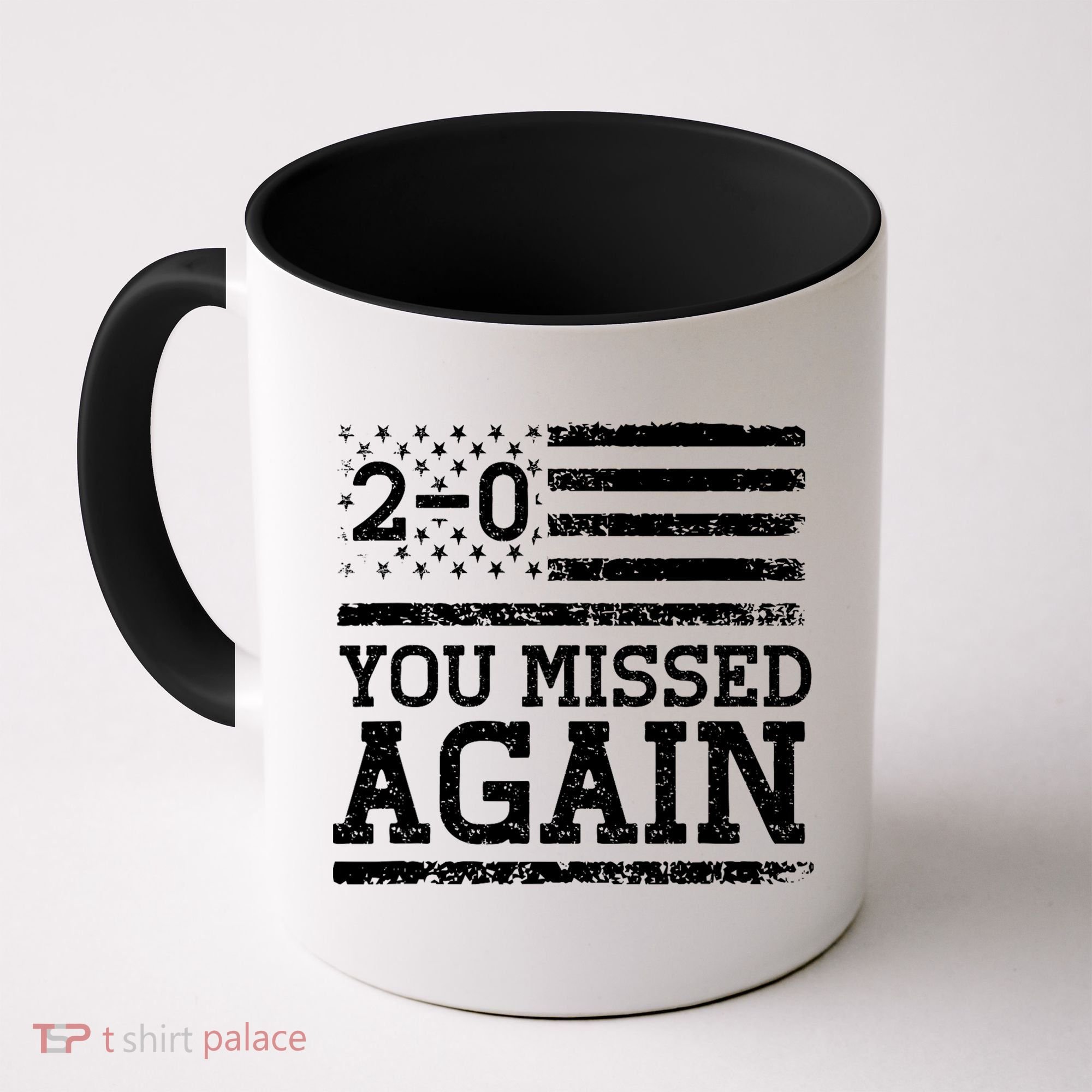 American Flag You Missed 2 0 Coffee Mug