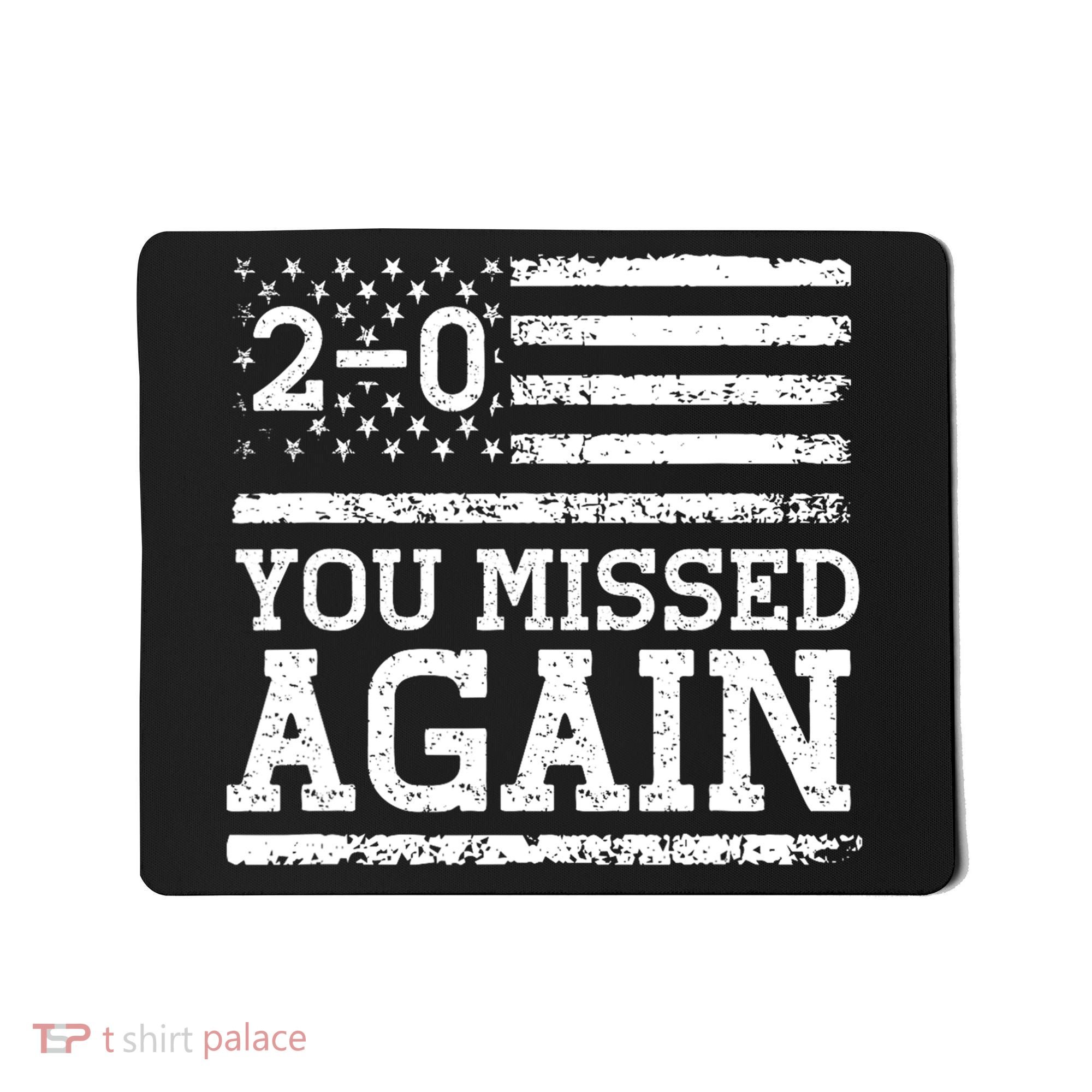 American Flag You Missed 2 0 Mousepad