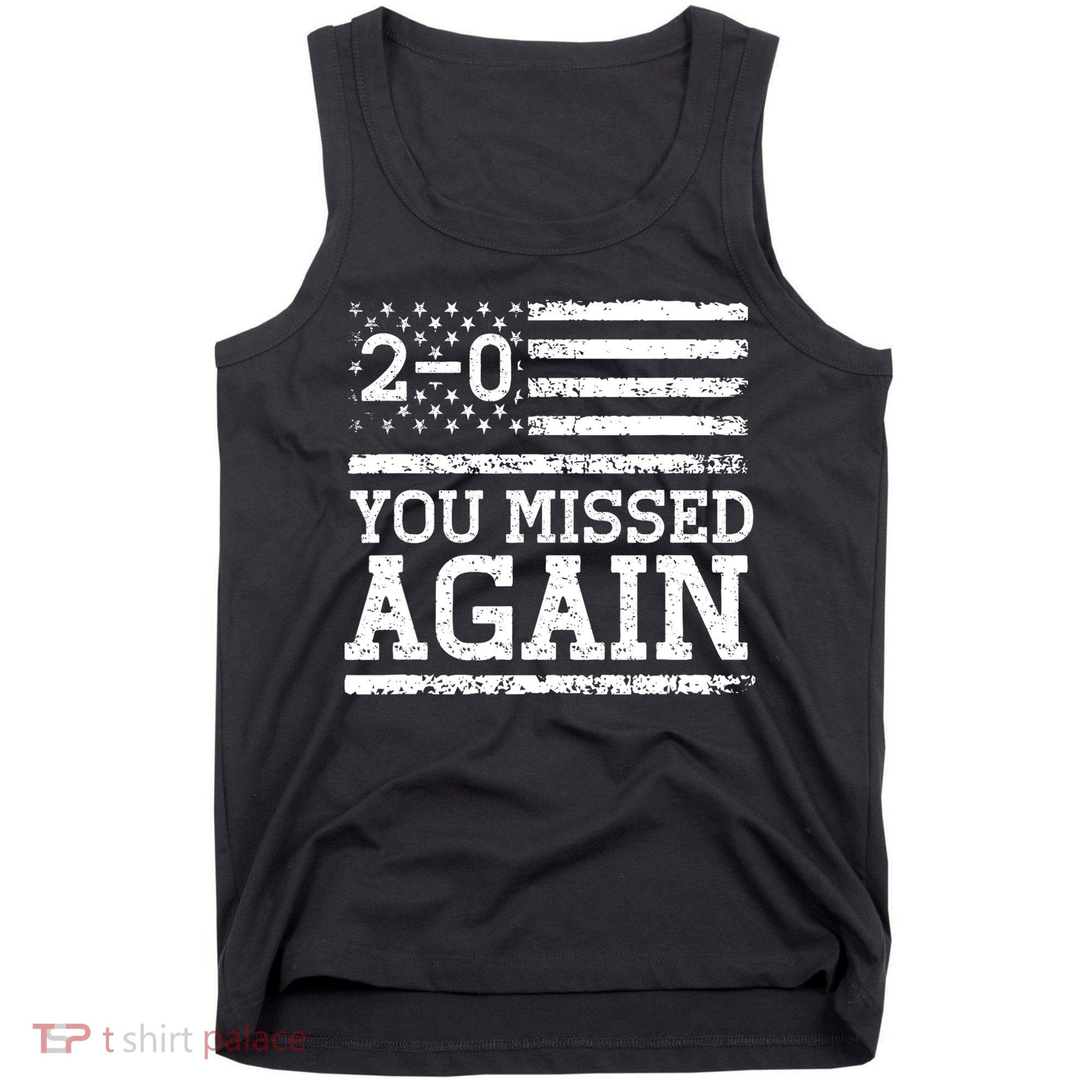 American Flag You Missed 2 0 Tank Top