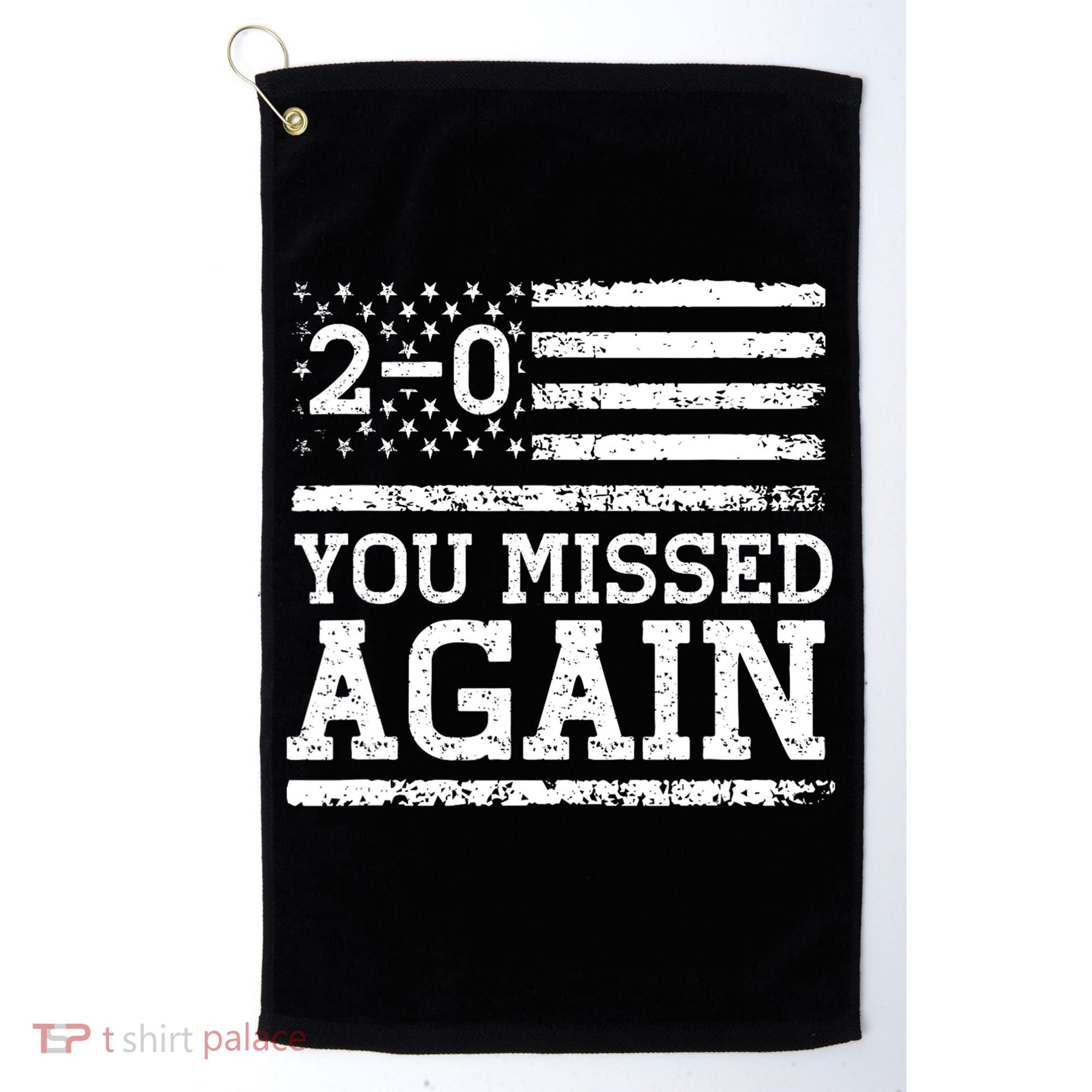 American Flag You Missed 2 0 Golf Towel
