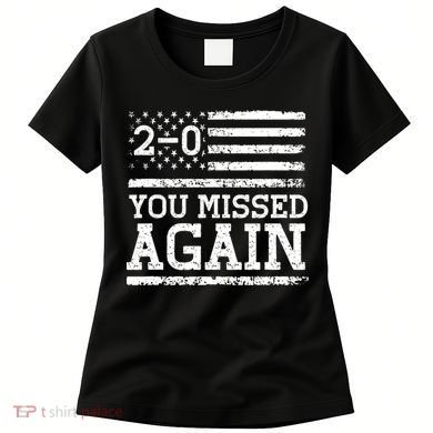 American Flag You Missed 2 0 Women's T-Shirt
