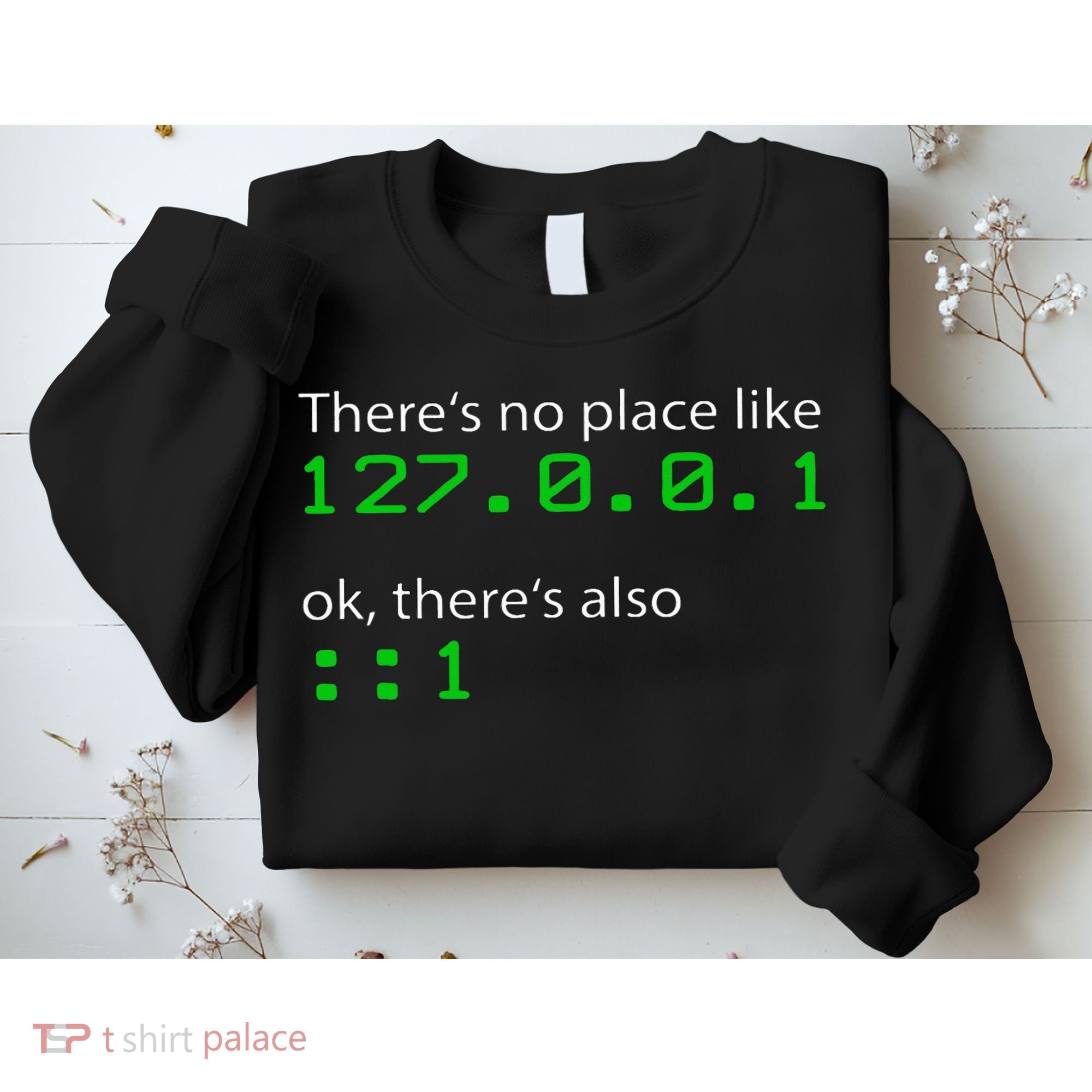 Admin Geek 127.0.0.1 1 There Is No Place Like Home Sweatshirt