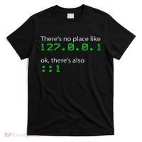 Admin Geek 127.0.0.1 1 There Is No Place Like Home T-Shirt thumb 0
