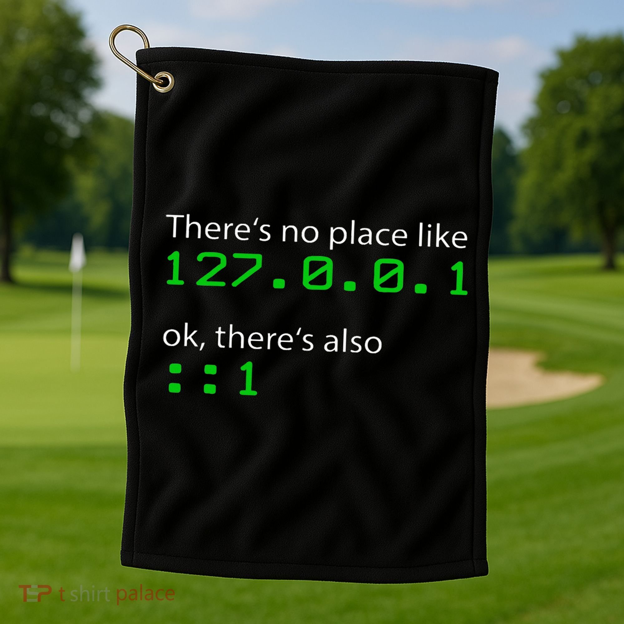 Admin Geek 127.0.0.1 1 There Is No Place Like Home Golf Towel