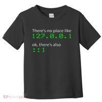 Admin Geek 127.0.0.1 1 There Is No Place Like Home Toddler T-Shirt thumb 0