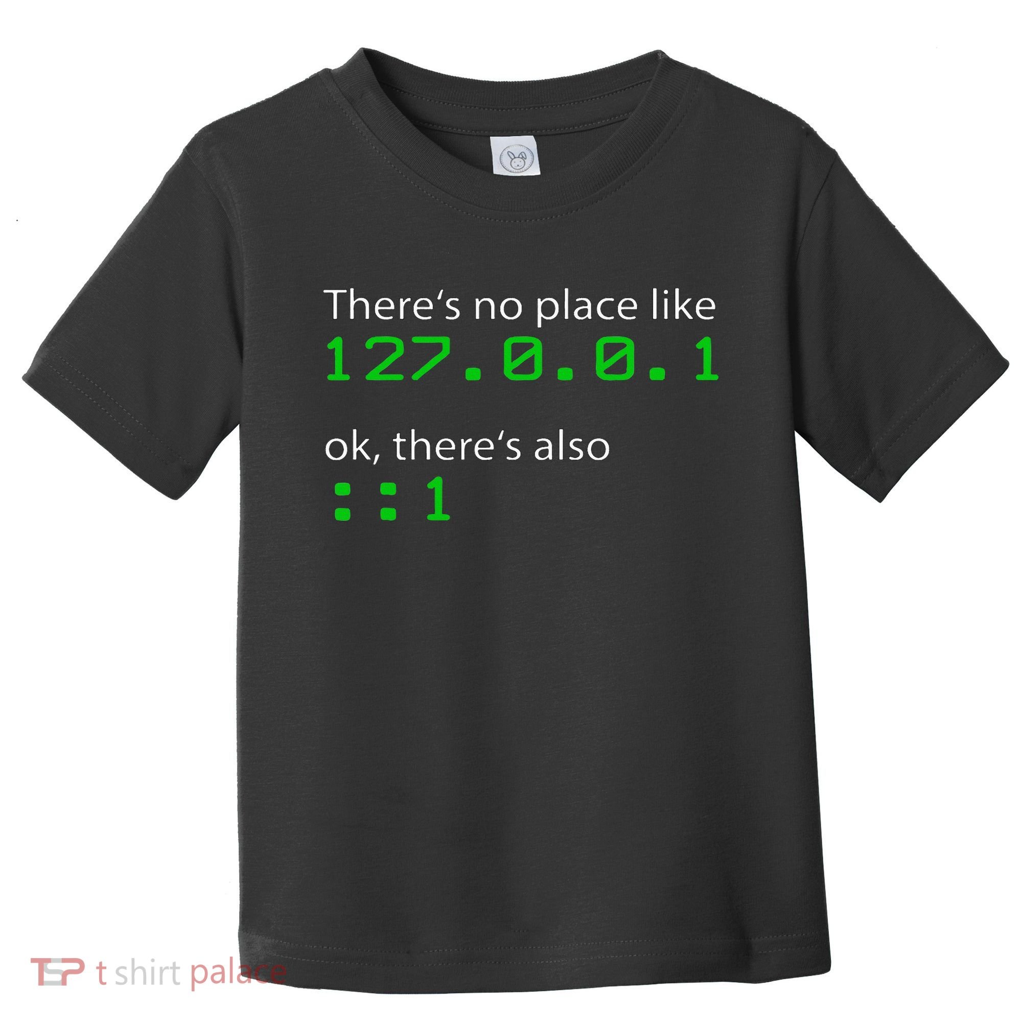Admin Geek 127.0.0.1 1 There Is No Place Like Home Toddler T-Shirt