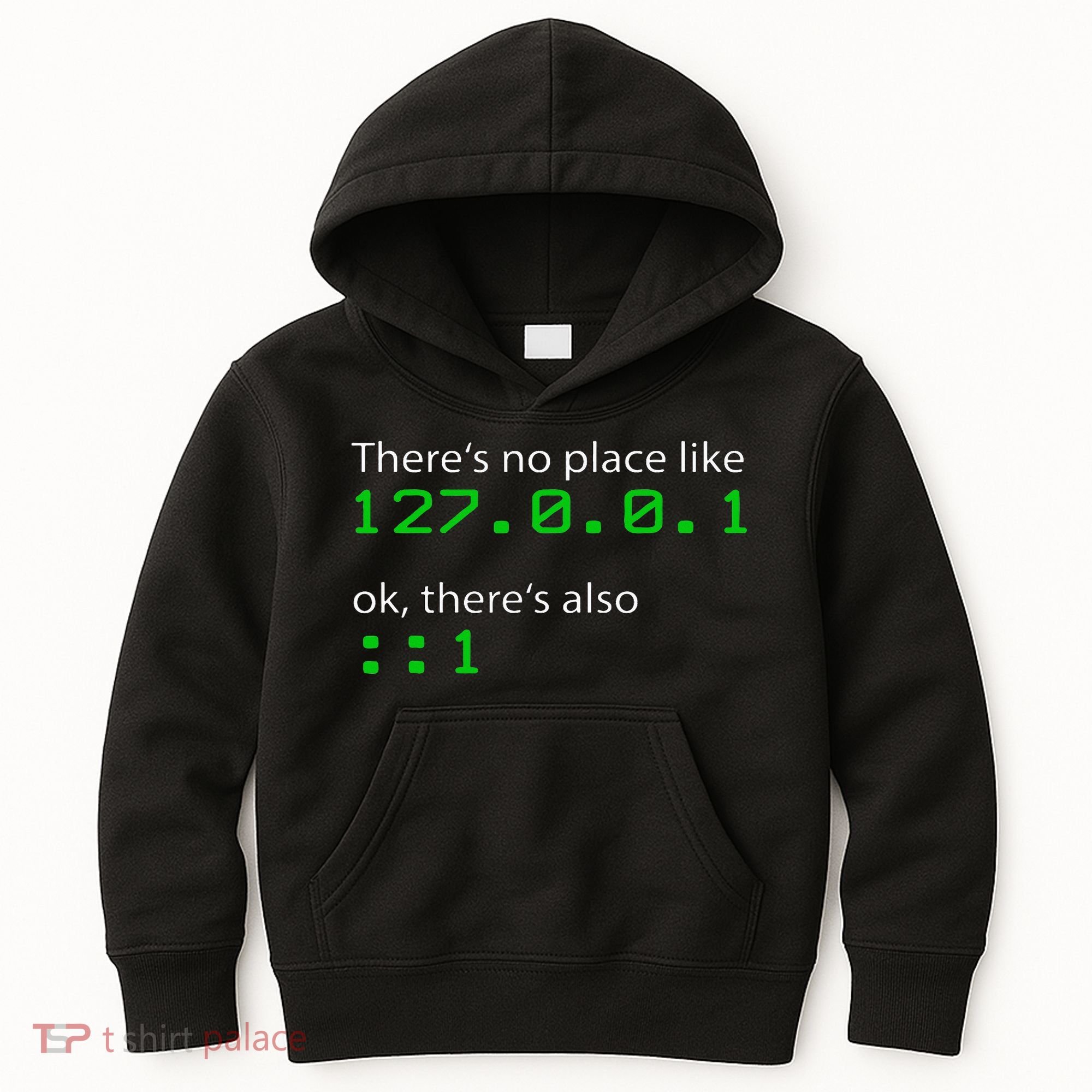 Admin Geek 127.0.0.1 1 There Is No Place Like Home Kids Hoodie