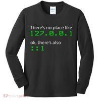Admin Geek 127.0.0.1 1 There Is No Place Like Home Kids Long Sleeve Shirt thumb 0