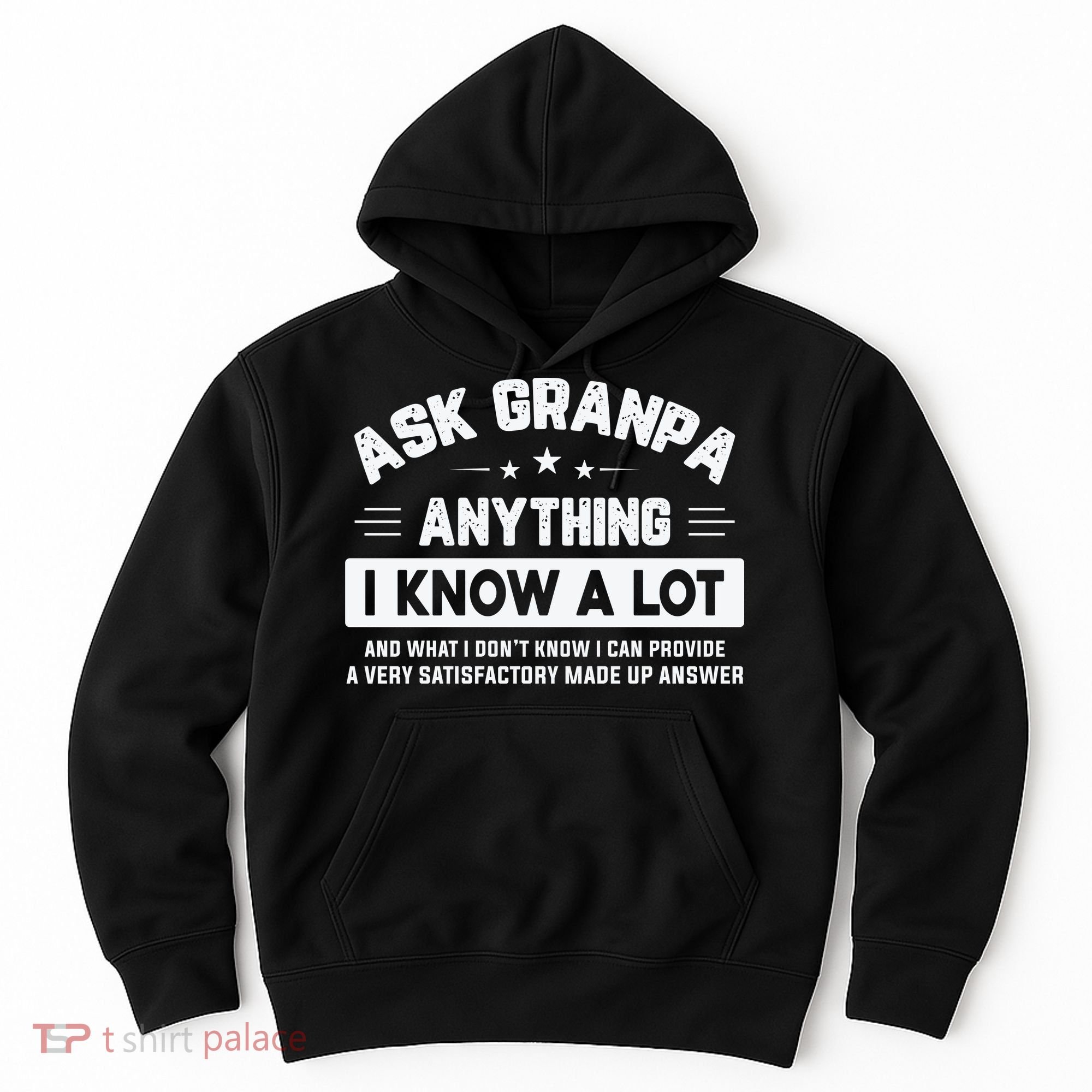 Ask Grandpa Anything I Know A Lot Funny Father's Day Hoodie