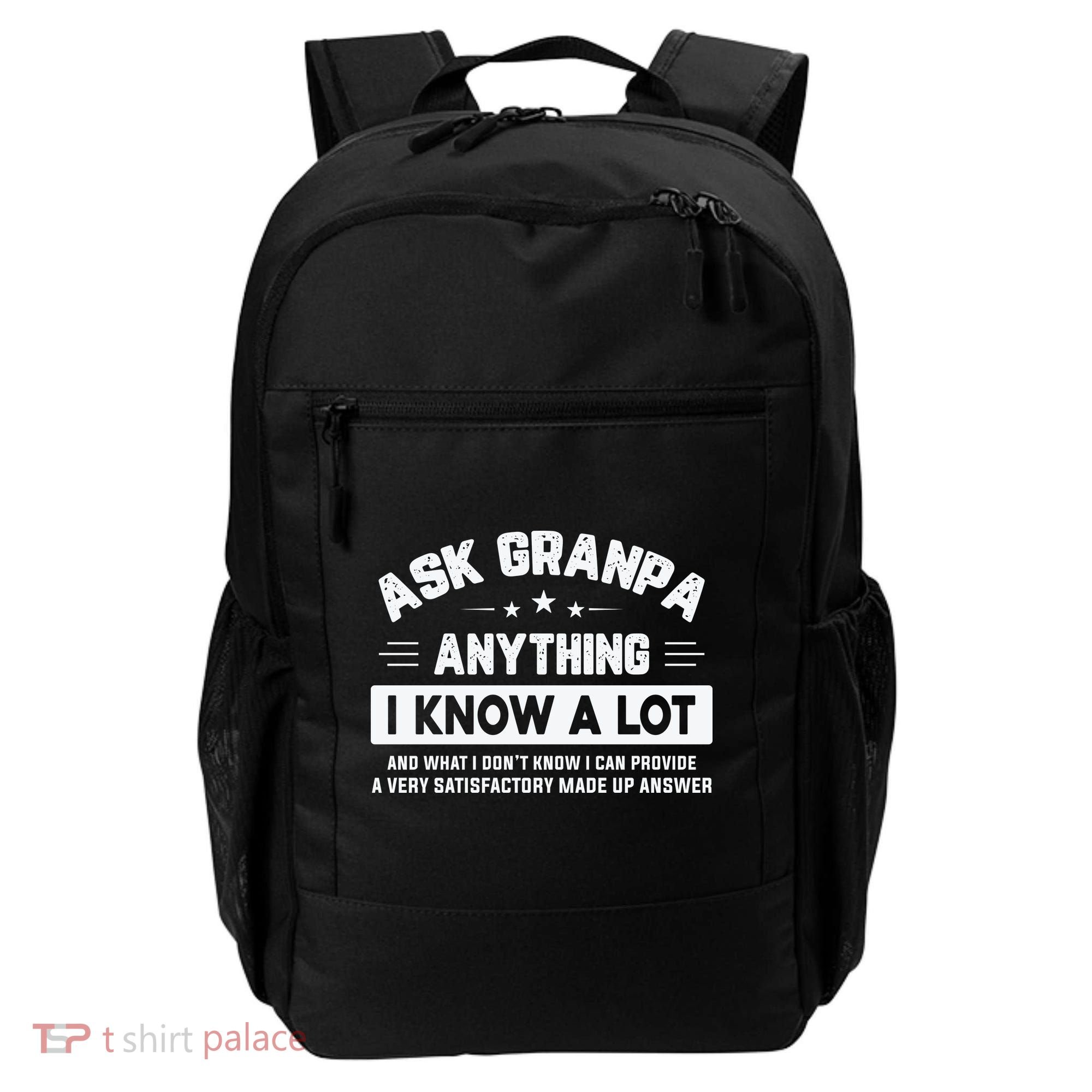 Ask Grandpa Anything I Know A Lot Funny Father's Day Backpack